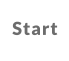 Start